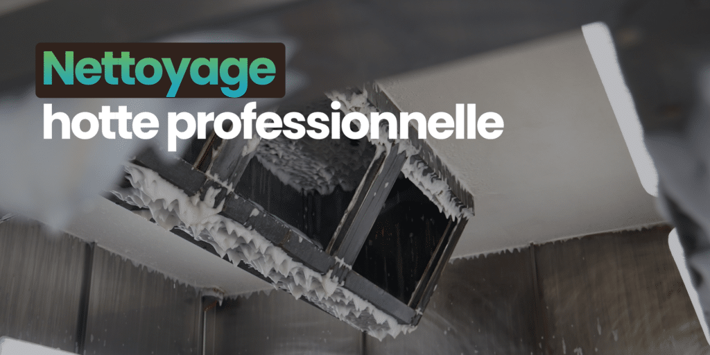 Nettoyage hotte profesionnelle